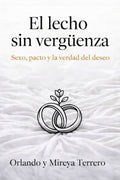 El lecho sin vergüenza. Sexo, pacto, y la verdad del deseo