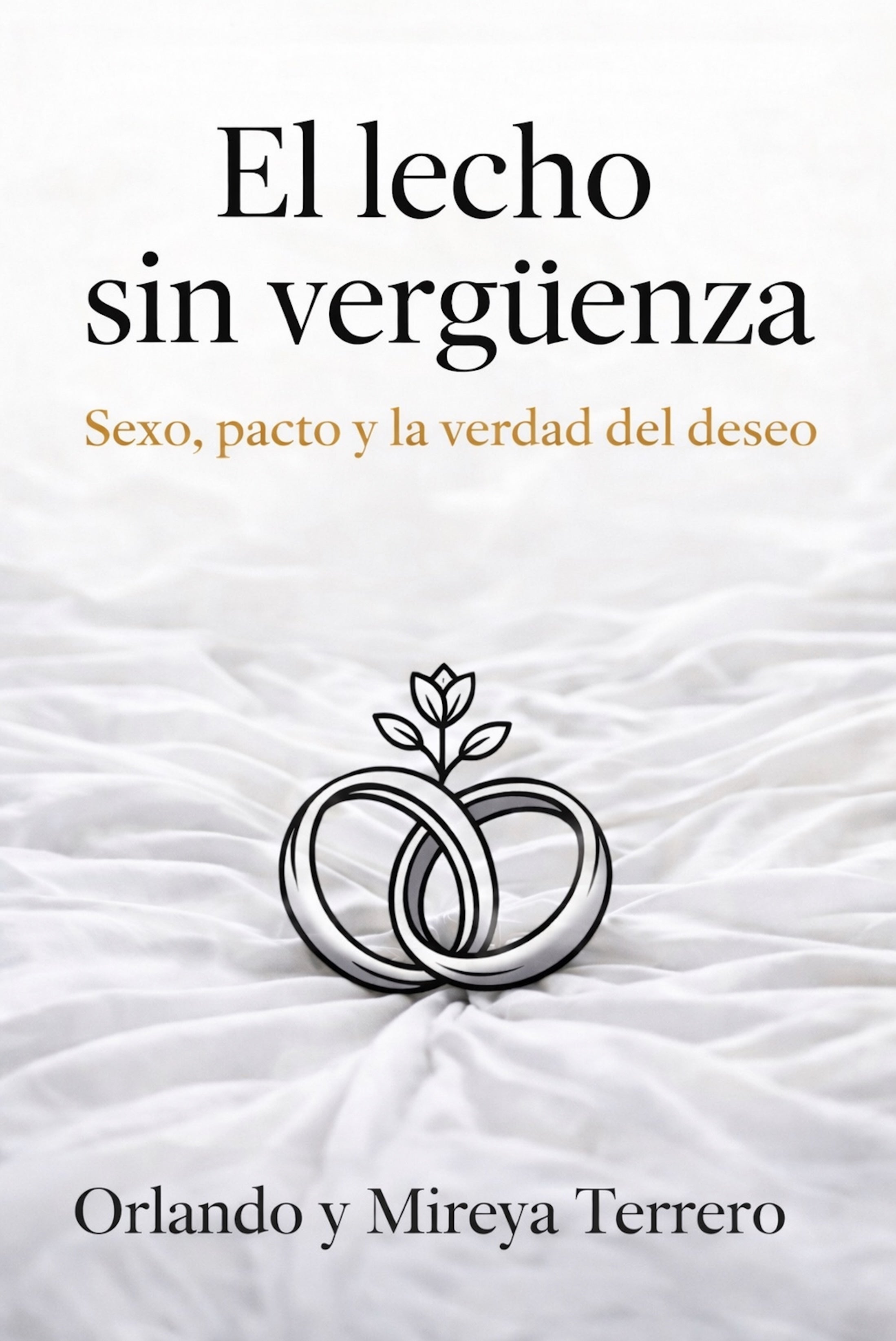 El lecho sin vergüenza. Sexo, pacto, y la verdad del deseo