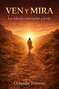Ven y Mira. La vida al contemplar a Jesús