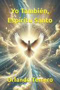 Yo También, Espíritu Santo