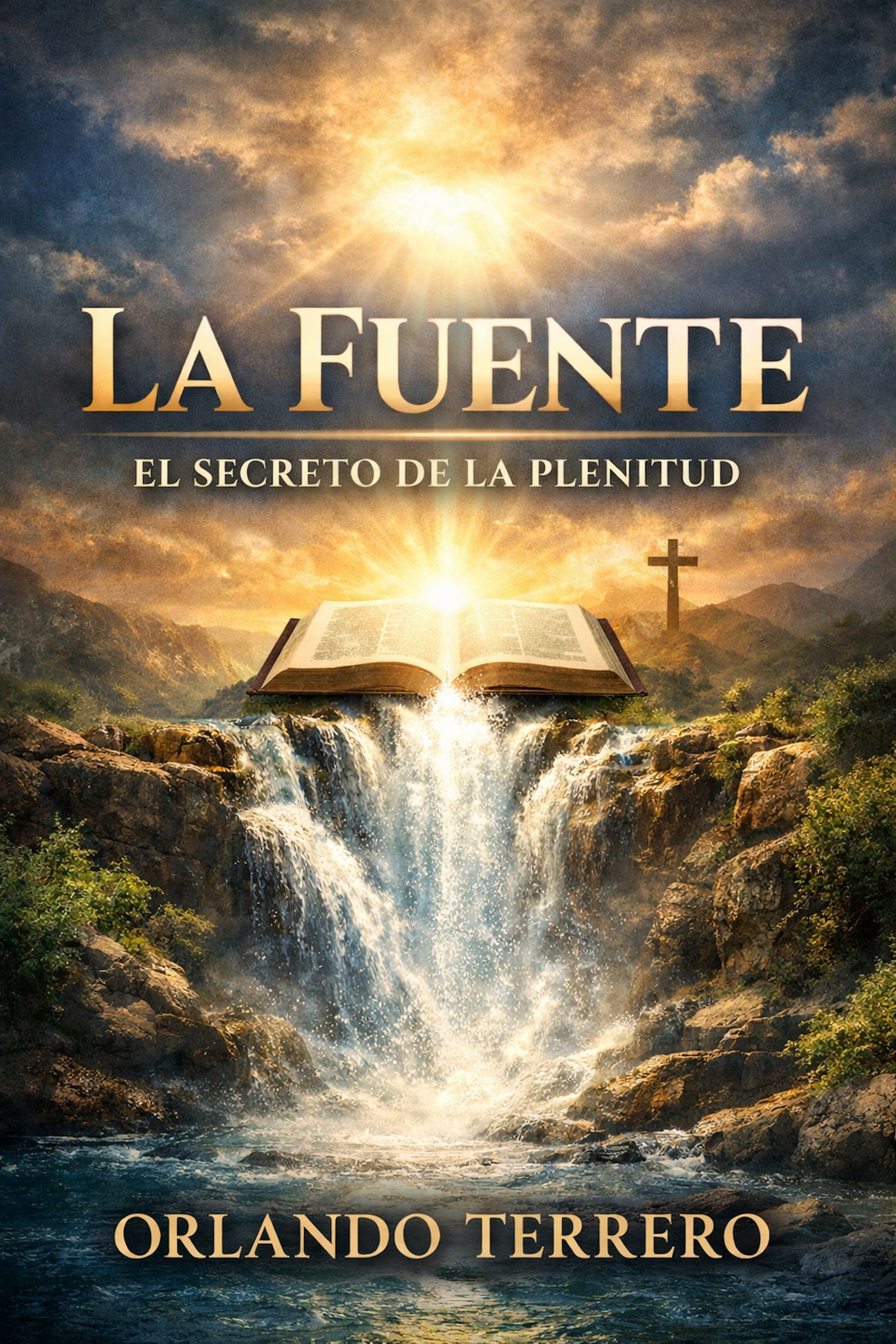 La Fuente. Descubre el secreto de la plenitud